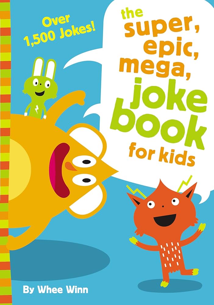 The super, epic, mega joke book for kids