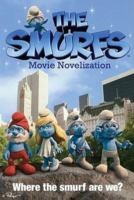 The Smurfs: Movie Novelization - "Where the Smurf Are We?"