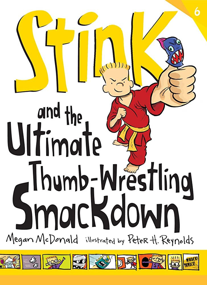 Stink - "Stink and the Ultimate Thumb-Wrestling Smackdown"