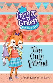 Ginger Green Playdate Queen - "The Only Friend"-rebooked, children's book, teenager's book, second hand book, english book, 小童書,青少年書,二手書,英文書