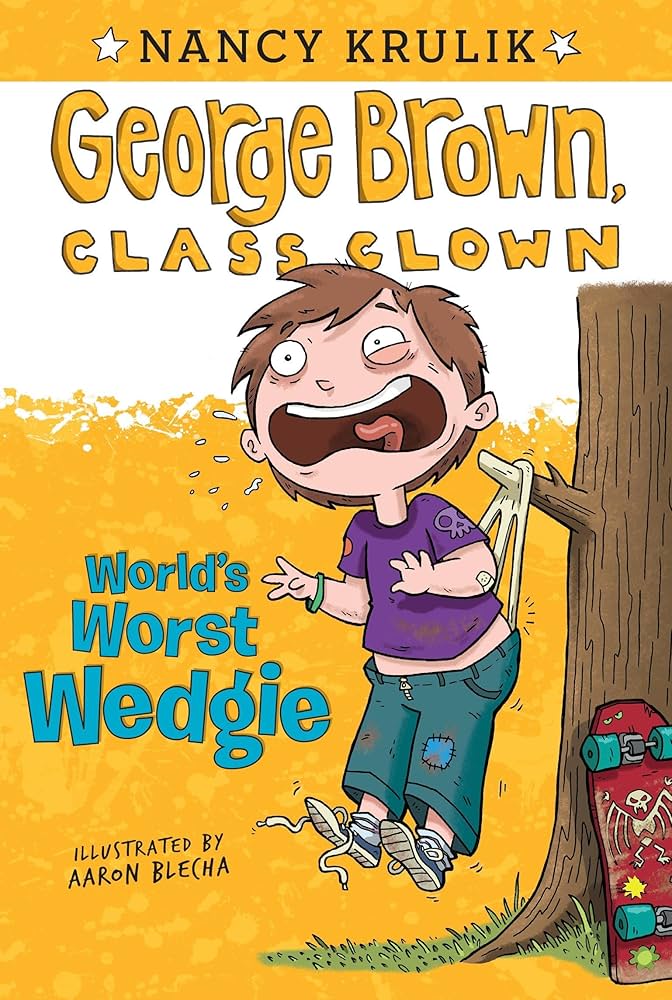 George Brown, Class Clown - "World's Worst Wedgie"