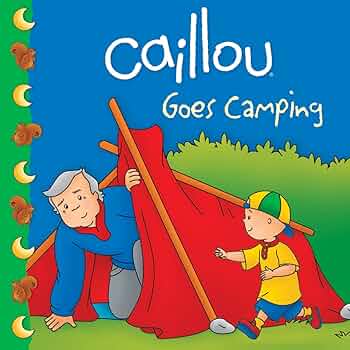 Caillou - "Goes Camping"-rebooked, children's book, teenager's book, second hand book, english book, 小童書,青少年書,二手書,英文書