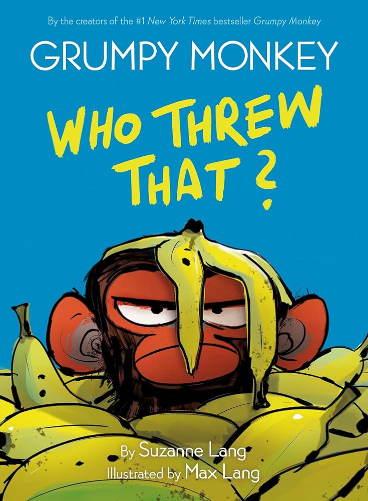 Grumpy Monkey - "Who Threw That?!