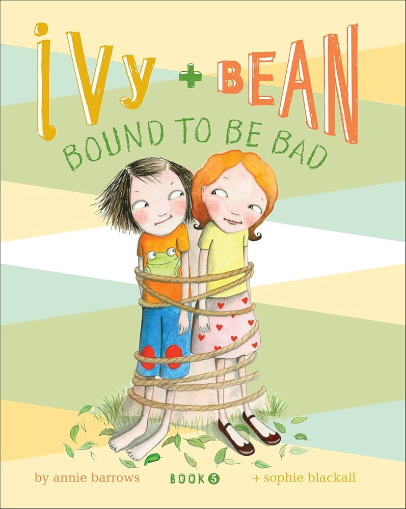 Ivy + Bean - "Bound to Be Bad"