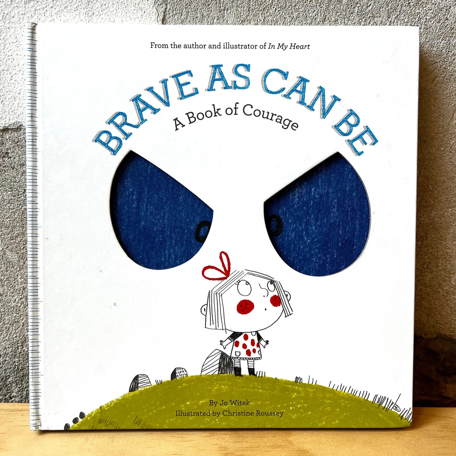 Brave As Can Be - "A Book of Courage"