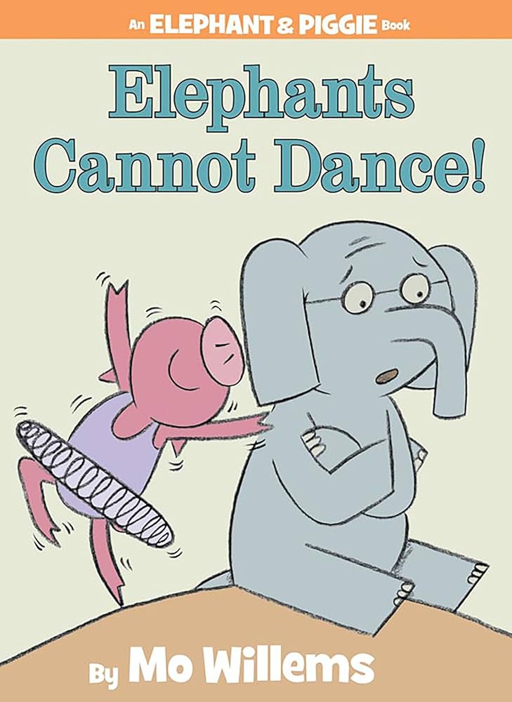 An Elephant & Piggie Book - "Elephants Cannot Dance!"