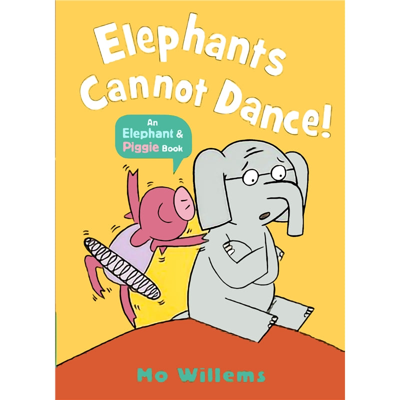 An Elephant & Piggie Book - "Elephants Cannot Dance!"