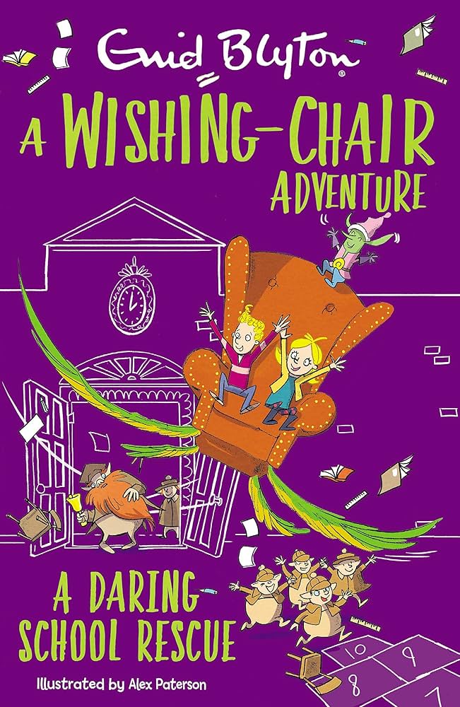 A Wishing-Chair Adventure - "A Daring School Rescue