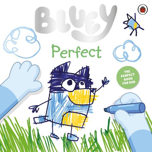Bluey - "Perfect"