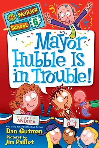 My Weirder School 6 - "Mayor Hubble is in Trouble!"