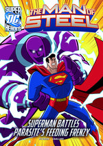 The Man of Steel - Superman battles parasite's Feeding Frenzy-rebooked, children's book, teenager's book, second hand book, english book, 小童書，青少年書，二手書，英文書
