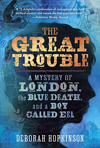 Thre Great Trouble - A Mystery of London the blue Death and A Boy Called Eel-rebooked, children's book, teenager's book, second hand book, english book, 小童書，青少年書，二手書，英文書