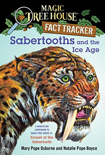 Magic Tree House: Fact Tracker - "Sabertooths and the Ice Age"