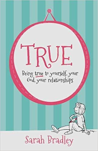 True (Being true to yourself, your God, your relationships)