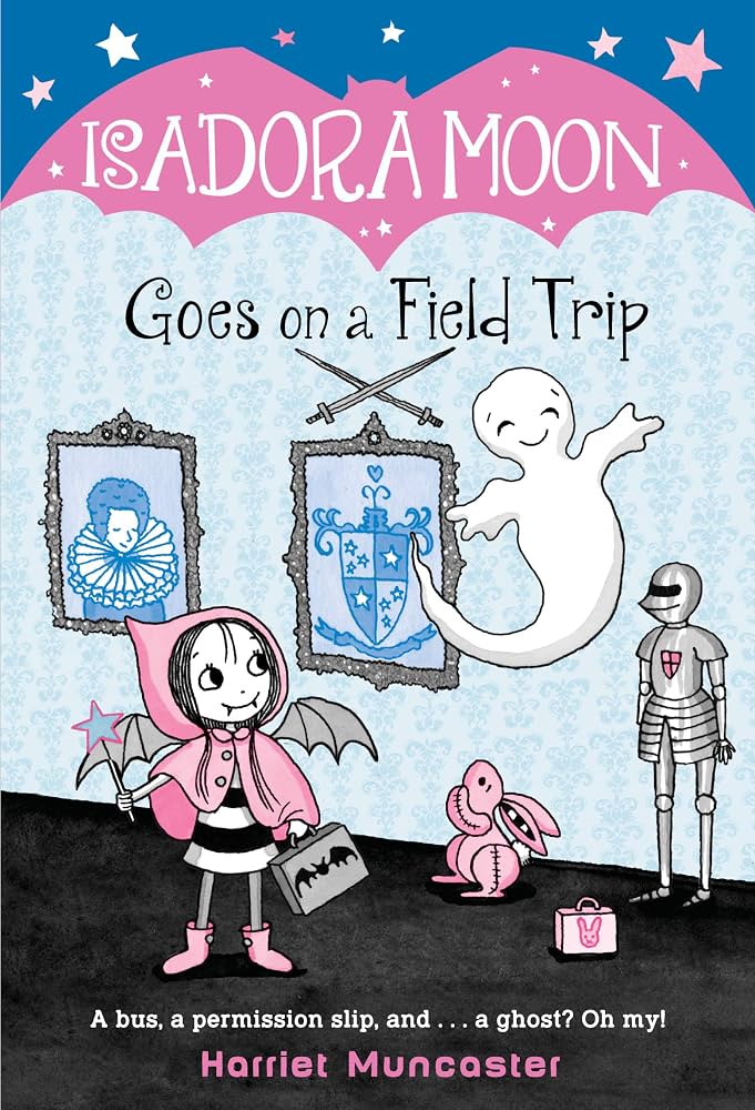 Isadora Moon - "Goes on a Field Trip"