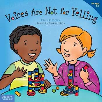 Voices Are Not For Yelling