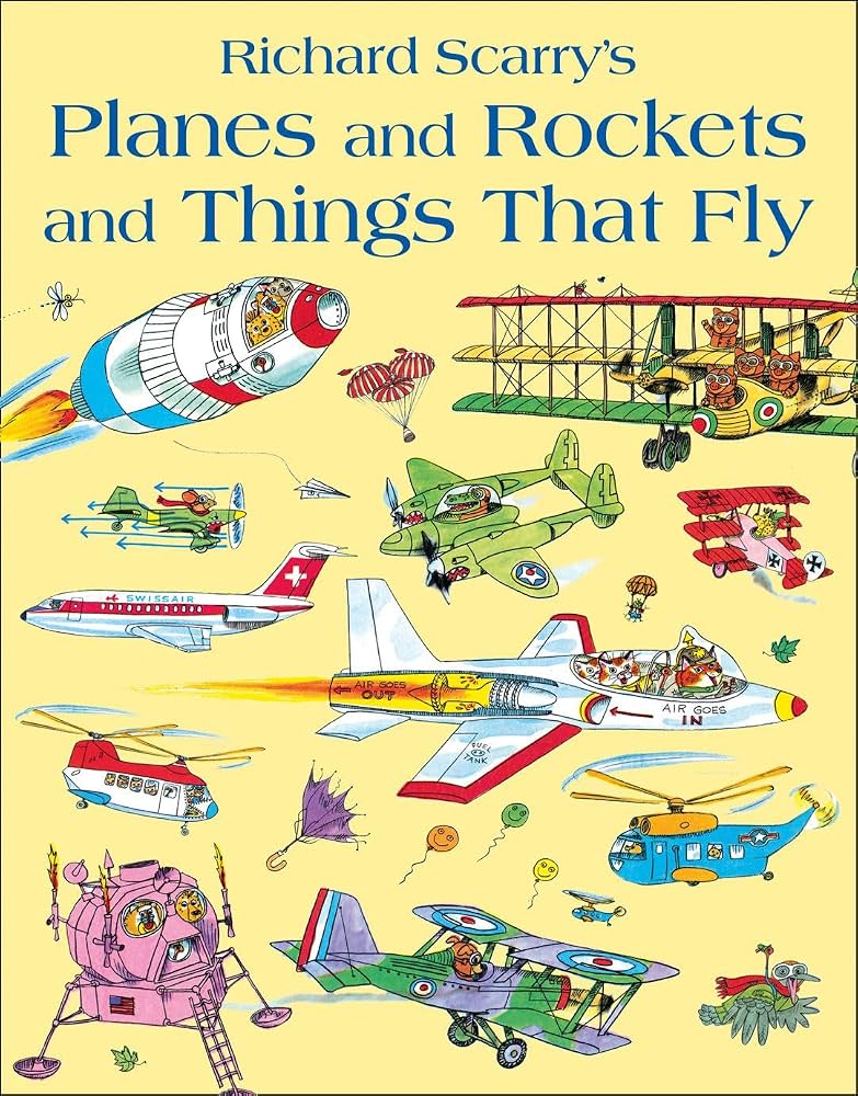 Richard Scarry's - "Planes and Rockets and Things That Fly"