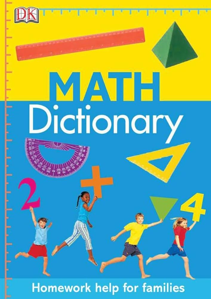 Math Dictionary - "Homework Help for Families"
