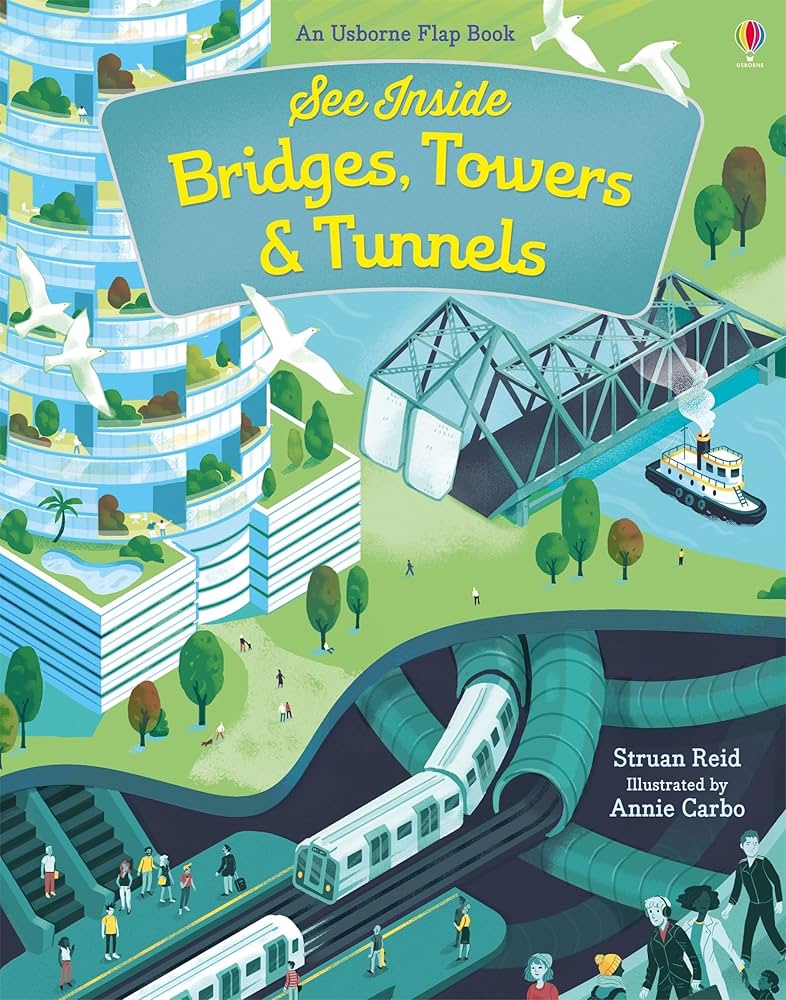 An Usborne Flap Book - "See Inside Bridges, Towers & Tunnels"