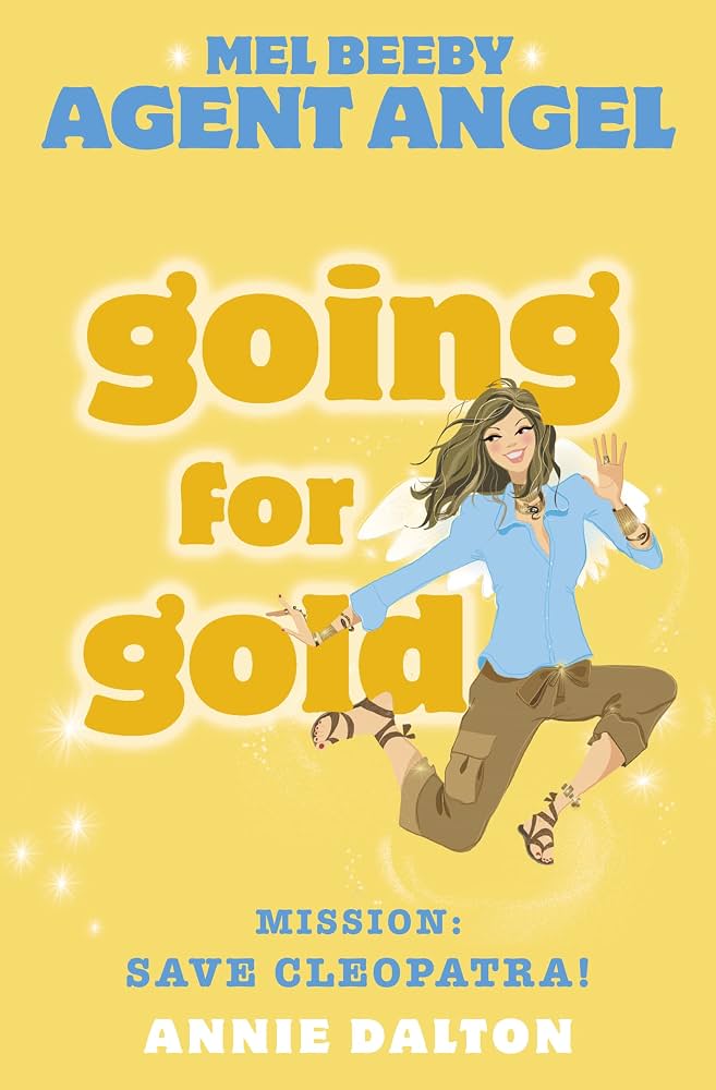Mel Beeby Agent Angel Going for Gold - "Mission: Save Cleopatra!"