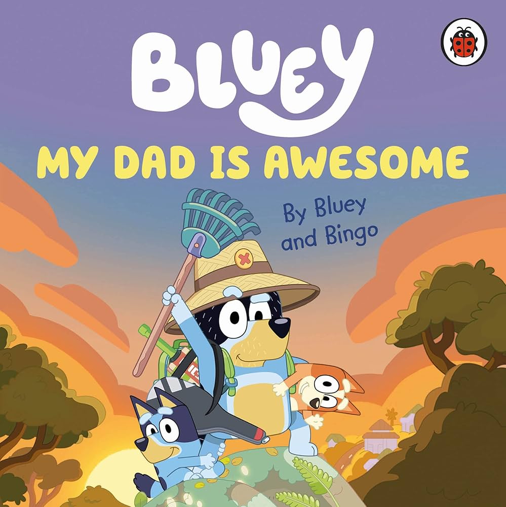 Bluey - "My Dad Is Awesome"