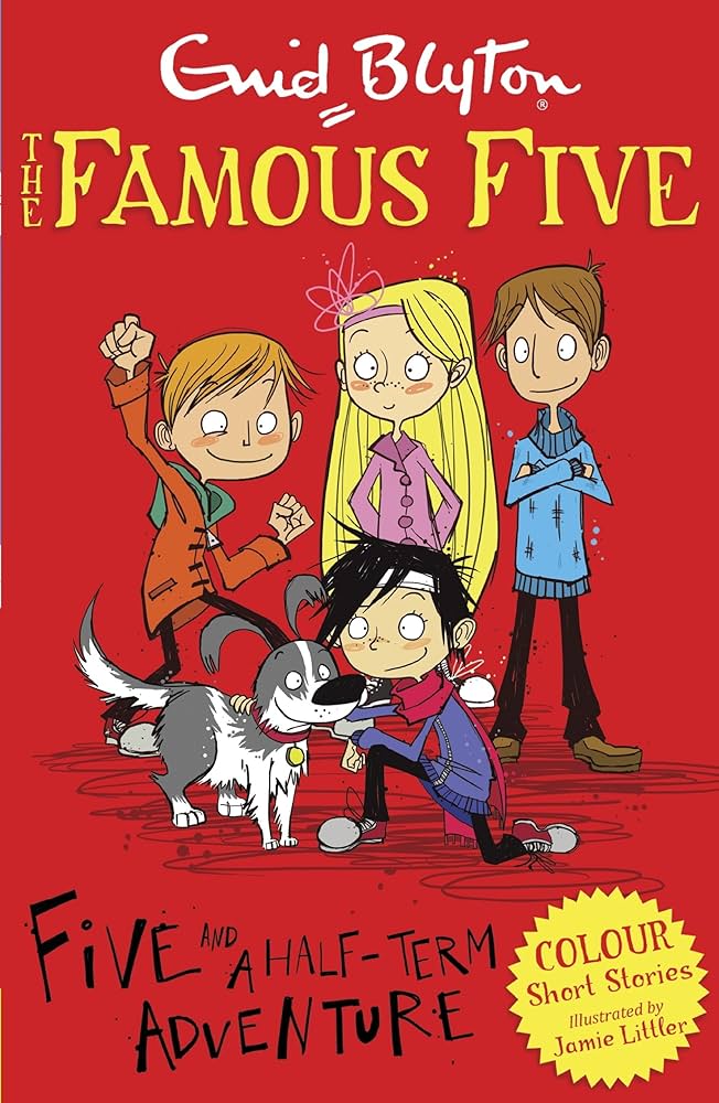 The Famous Five - "Five and a Half-Term Adventure"