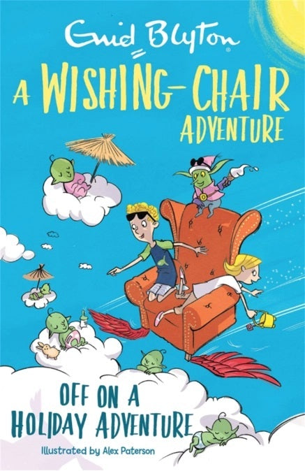 A Wishing-Chair Adventure - "Off On A Holiday Adventure"