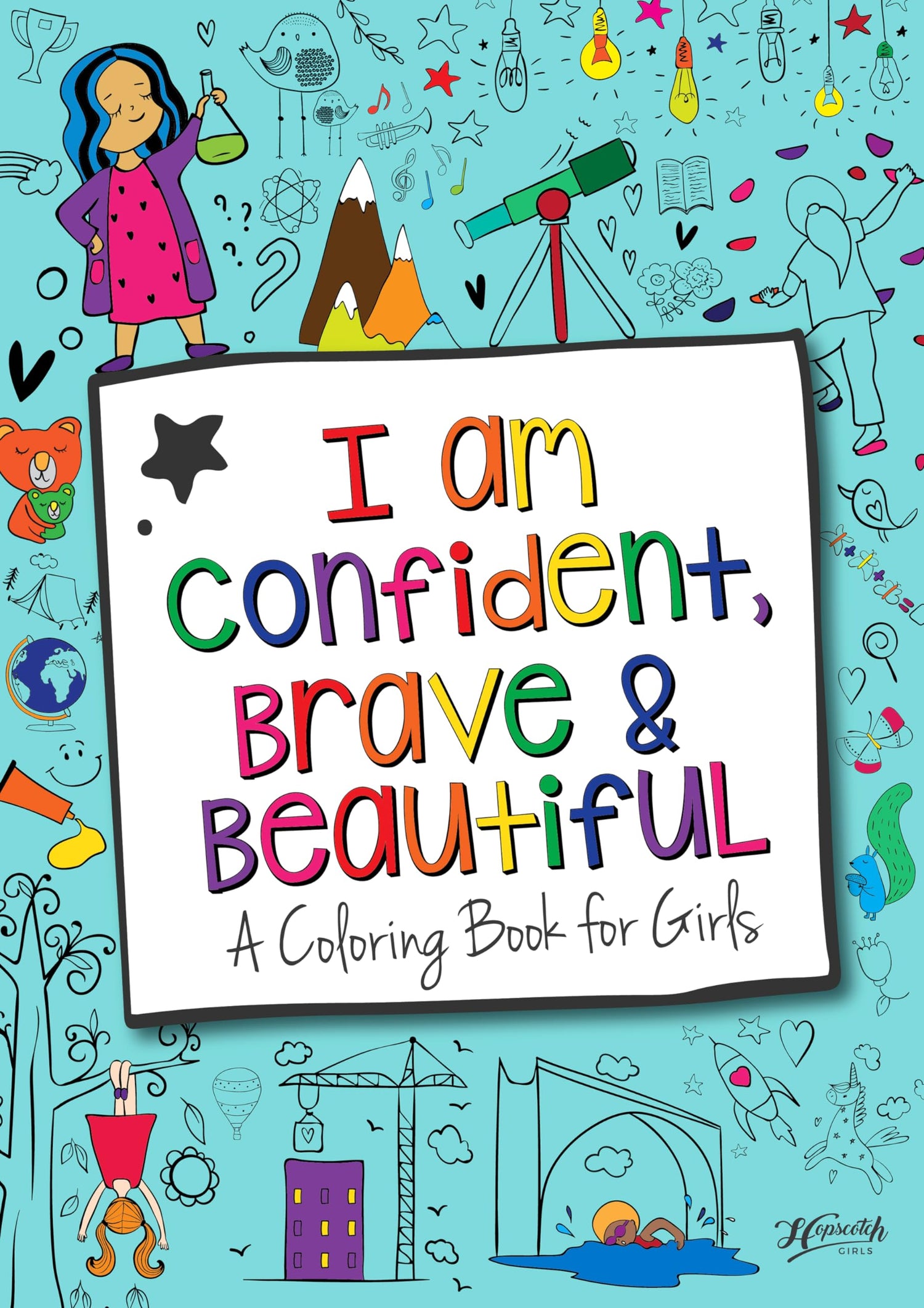 I Am Confident, Brave & Beautiful - "A Coloring Book For Girls"